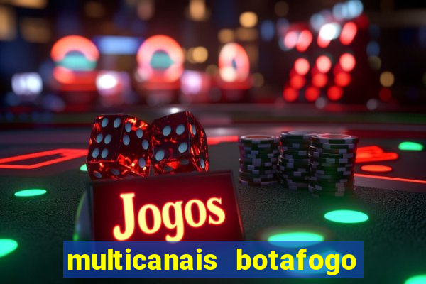 multicanais botafogo x vitoria